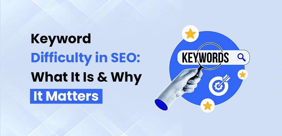 Keyword Difficulty in SEO