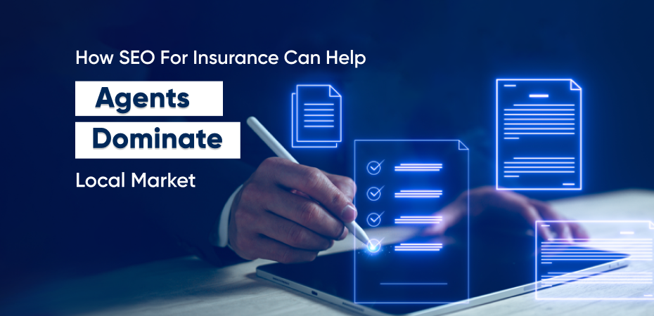 How Insurance Agents Can Dominate Their Local Market