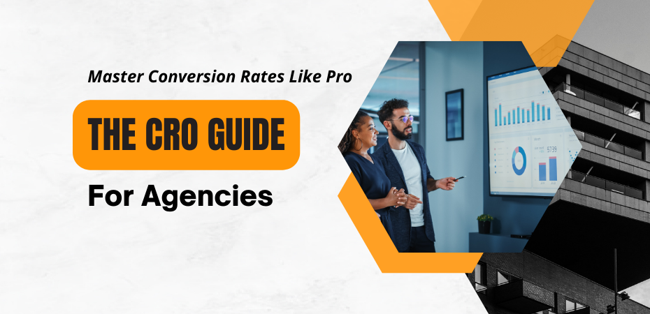 Master Conversion Rates Like Pro The CRO Guide for Agencies