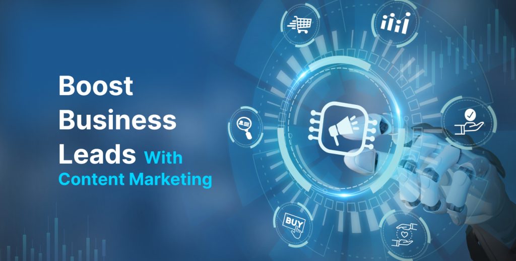 Boost Business Leads with Content Marketing